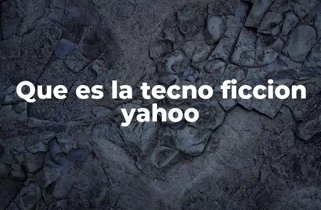 Que es la Tecno Ficcion Yahoo 2 La tecnoficción como reflejo de nuestro mundo