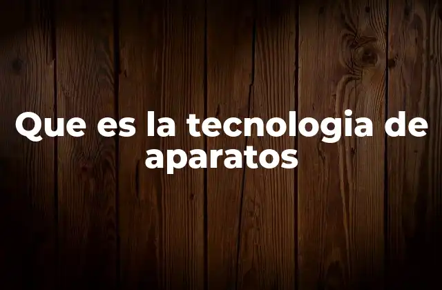 La evolución del diseño tecnológico en los dispositivos modernos