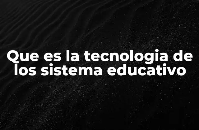 La integración de herramientas digitales en la educación