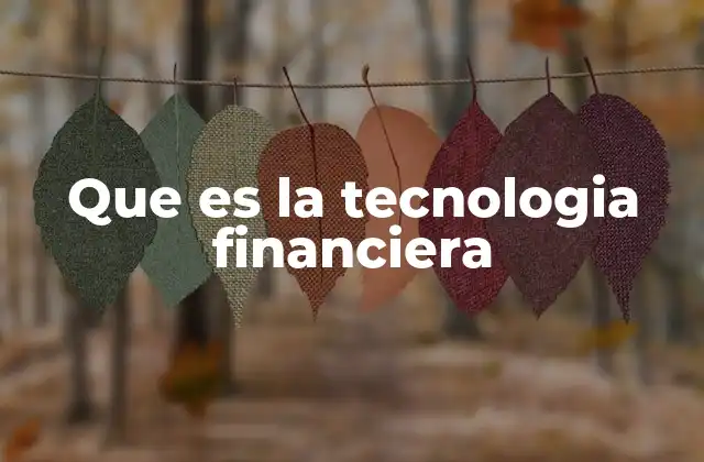 La convergencia entre tecnología y servicios financieros