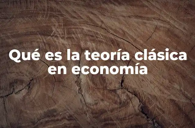 Qué es la Teoría Clásica en Economía 2 La base filosófica de la teoría clásica