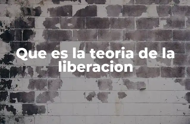 La teoría de la liberación en el contexto de la teología y la filosofía