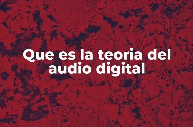 La base tecnológica del sonido digital