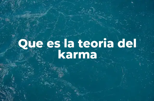 Que es la Teoria Del Karma 2 El karma como ley universal de causa y efecto