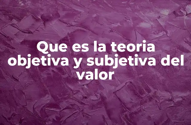 La base filosófica detrás de las teorías del valor