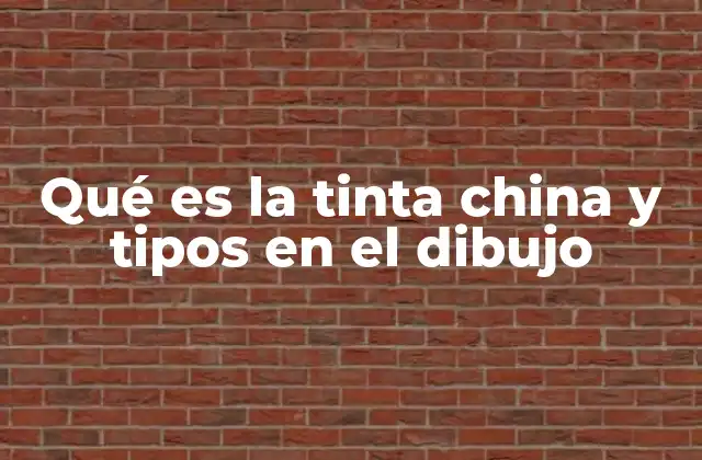 Qué es la Tinta China y Tipos en el Dibujo
