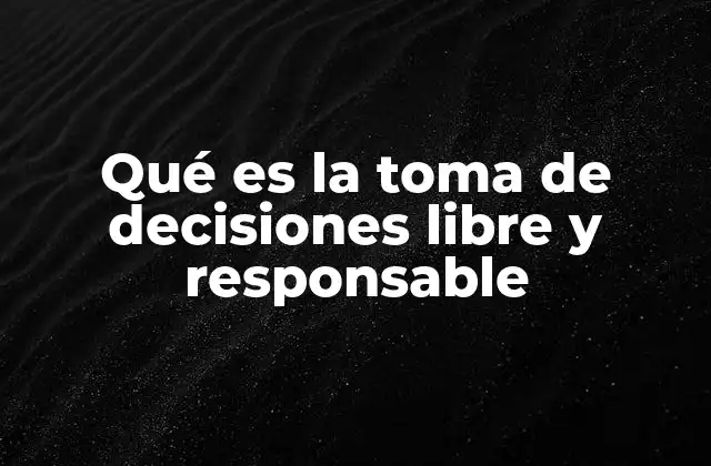 El rol de la autonomía en el proceso de elección