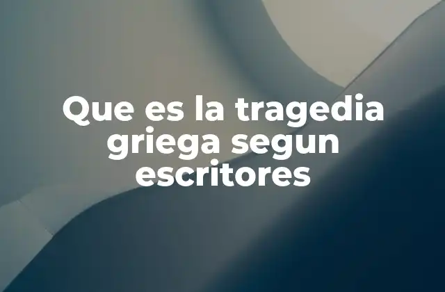 La tragedia griega como reflejo de la sociedad ateniense