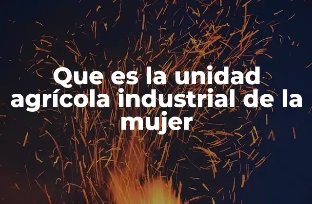 El rol de la mujer en la agricultura industrial