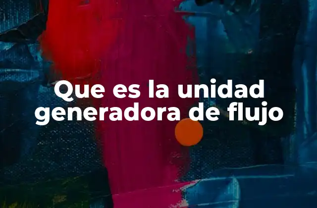 Componentes esenciales para mantener un flujo constante