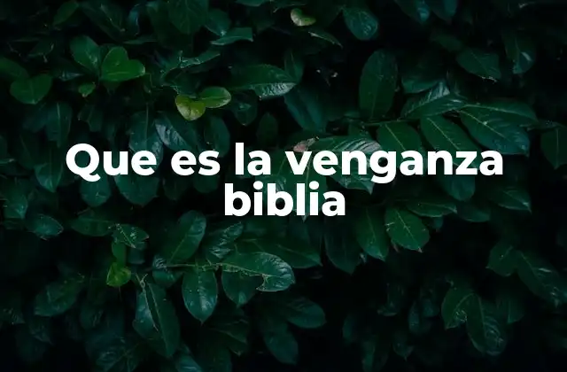 La venganza en el Antiguo Testamento