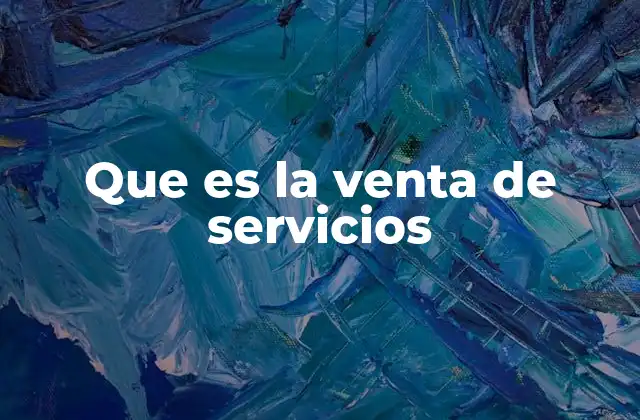 Cómo se diferencia la venta de servicios de la venta de bienes