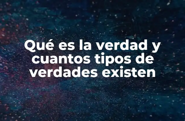La búsqueda de la verdad en diferentes contextos
