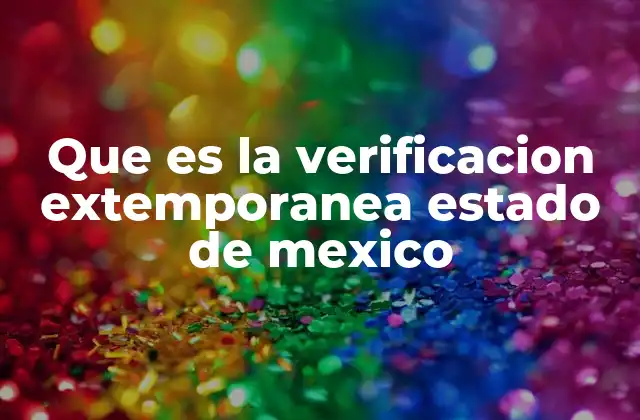 ¿Cómo se gestiona la verificación vehicular en el Estado de México?