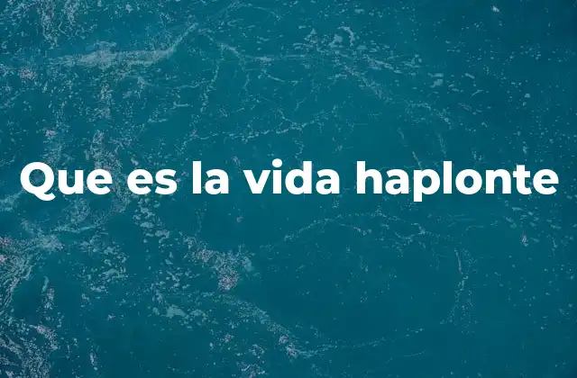 Que es la Vida Haplonte