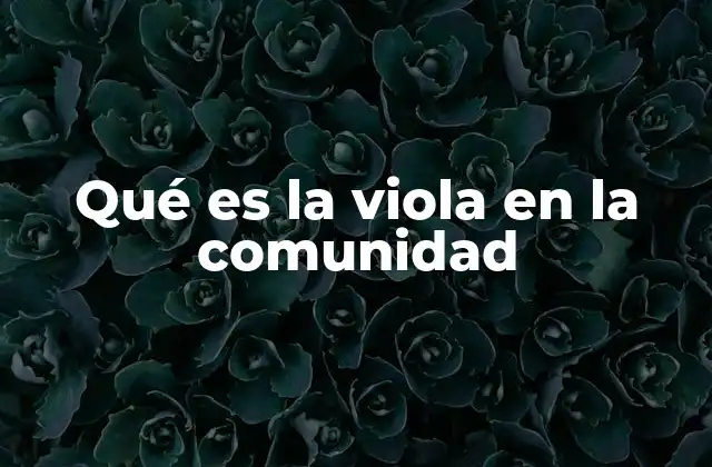 El papel de la viola en la vida comunitaria