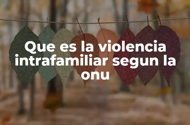 La violencia en el hogar como desafío global para el desarrollo sostenible