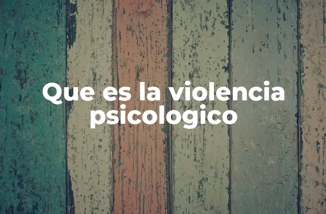 Formas en que se manifiesta la violencia psicológica