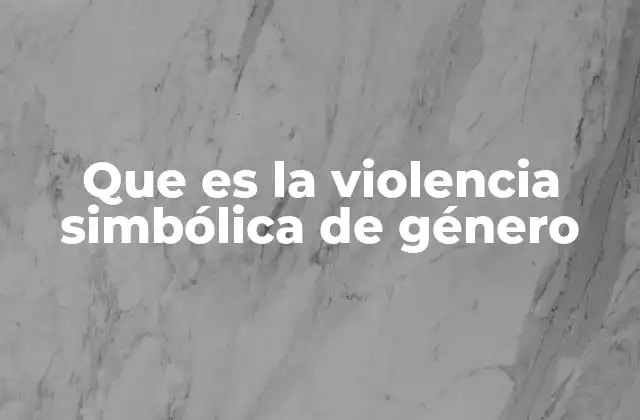 Cómo opera la violencia simbólica en la sociedad