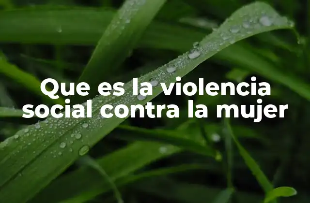El impacto de la violencia social en la salud mental y física de las mujeres
