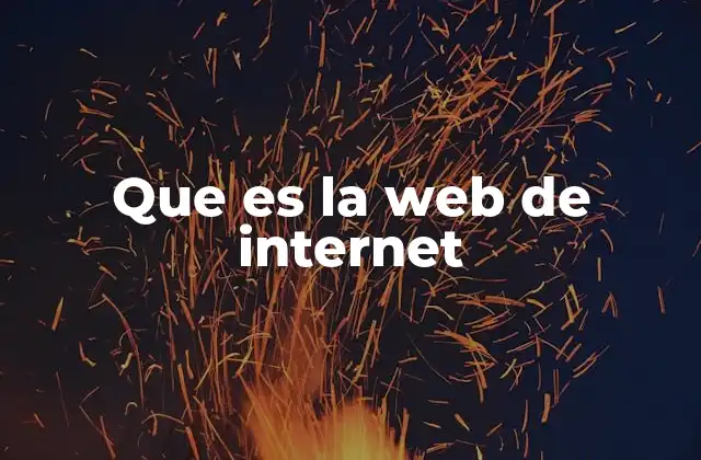 Que es la Web de Internet
