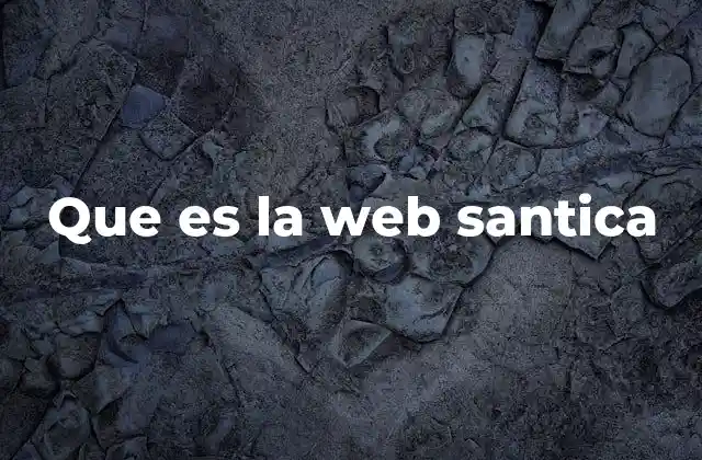 Que es la Web Santica