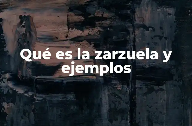 Origen y evolución de la zarzuela