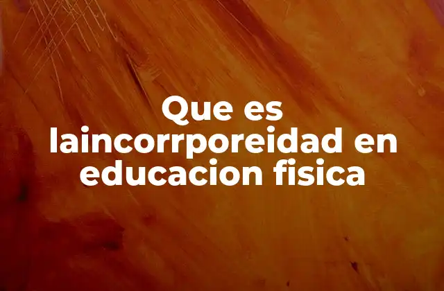 La ausencia del cuerpo en la clase de educación física