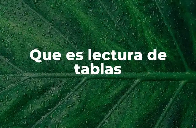 Que es Lectura de Tablas