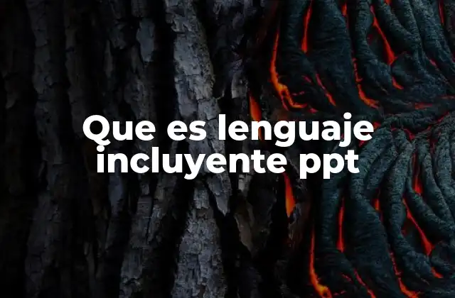 Que es Lenguaje Incluyente Ppt