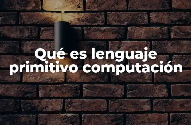 Orígenes del lenguaje en la computación