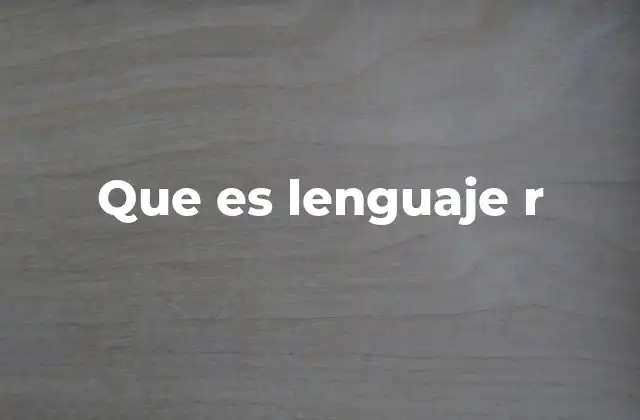 Que es Lenguaje R