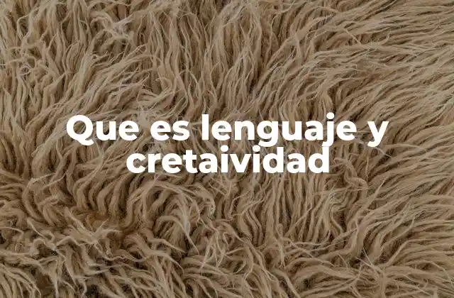 El lenguaje como herramienta para la expresión creativa