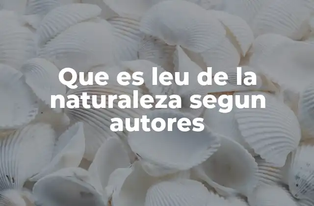 El origen filosófico del leu de la naturaleza