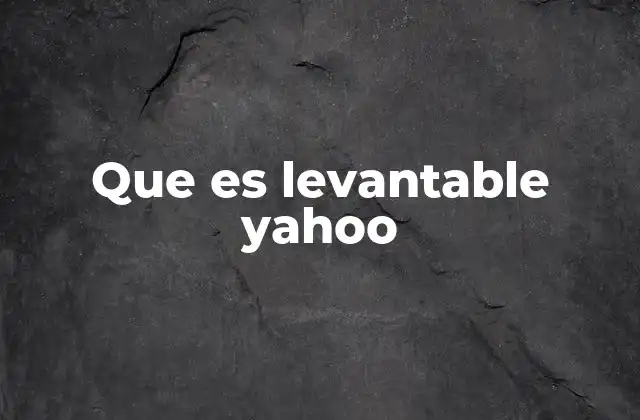 Que es Levantable Yahoo