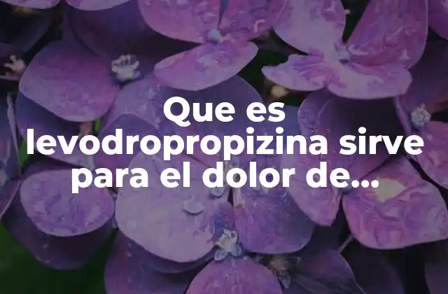 Que es Levodropropizina Sirve para el Dolor de Garganta