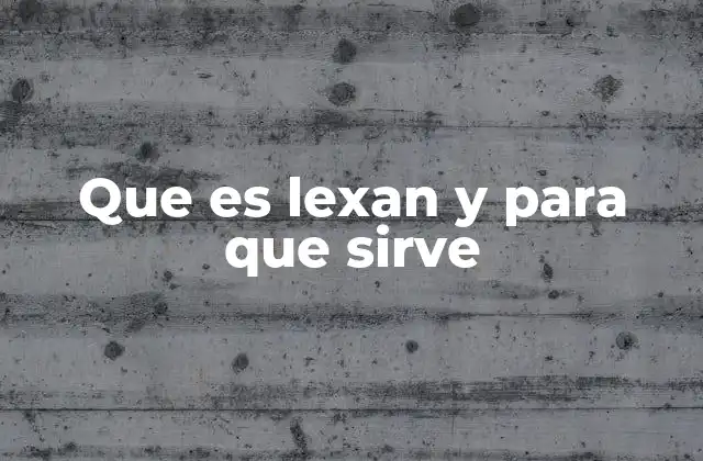 Que es Lexan y para que Sirve 2 Características y propiedades del Lexan