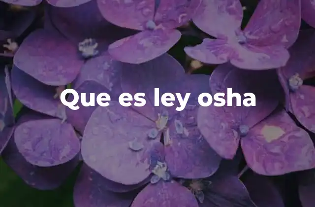 Que es Ley Osha