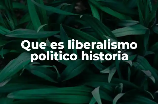 El liberalismo político como fundamento de la democracia moderna