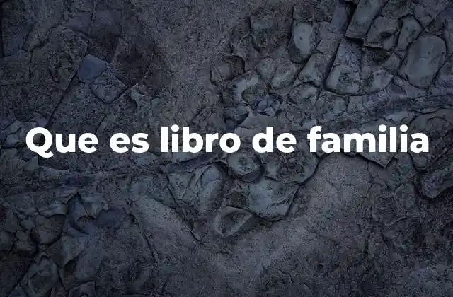 Que es Libro de Familia