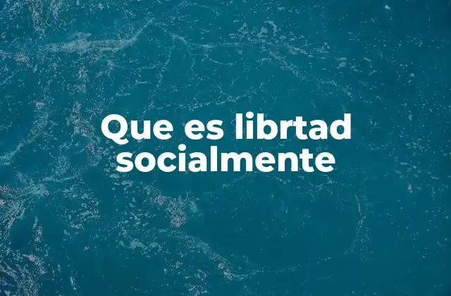 La interacción entre individuo y sociedad en la búsqueda de libertad