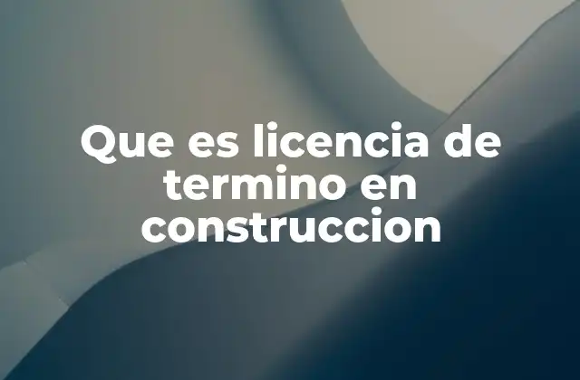 La importancia de validar el cierre de una obra