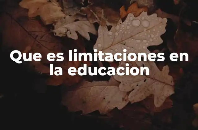 Barreras que impiden el acceso a una educación inclusiva