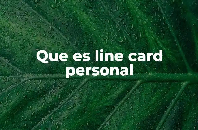 Que es Line Card Personal