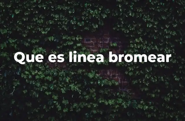 Que es Linea Bromear 2 Cómo se utiliza el lenguaje bromístico en las redes sociales
