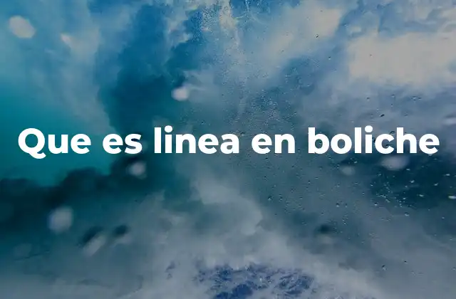 Que es Linea en Boliche