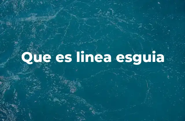 Que es Linea Esguia