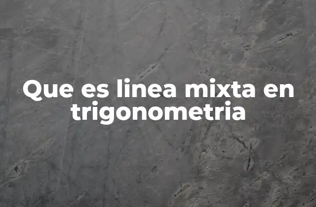 La importancia de las combinaciones geométricas en trigonometría