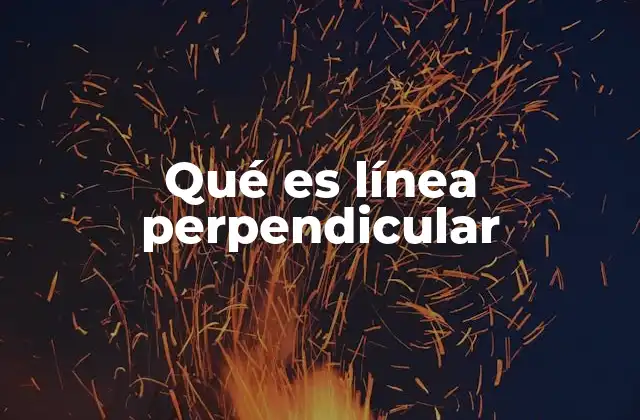 Qué es Línea Perpendicular
