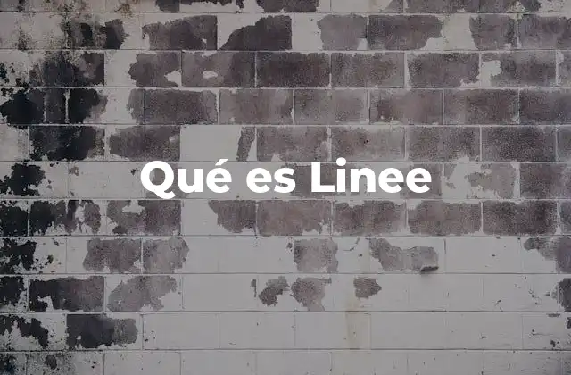 Qué es Linee